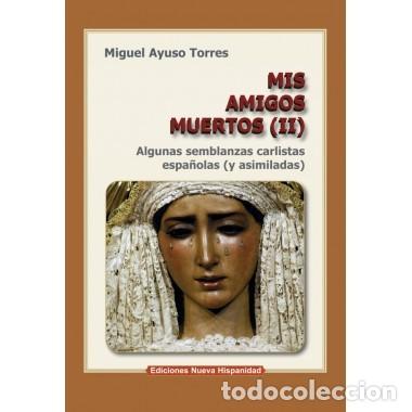 Libros: Miguel Ayuso Torres &ndash; Mis amigos muertos (II) LM