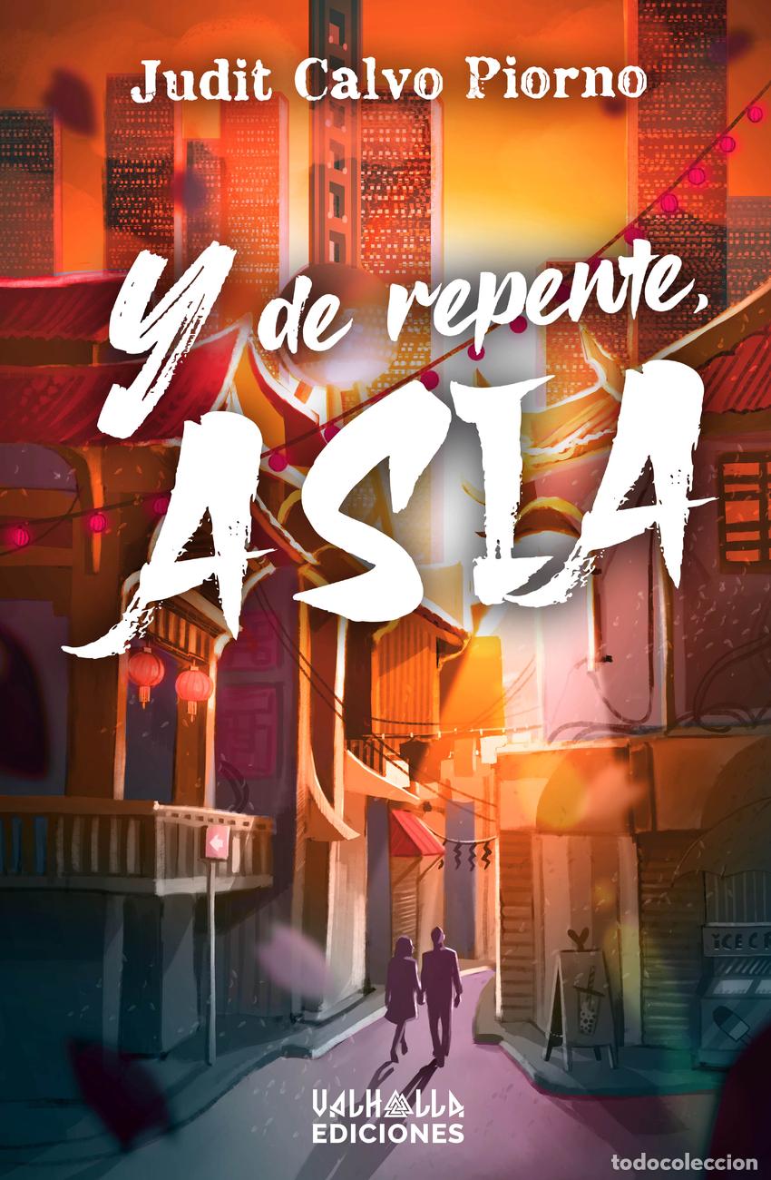 books: Y DE REPENTE, ASIA - Calvo Piorno, Judit