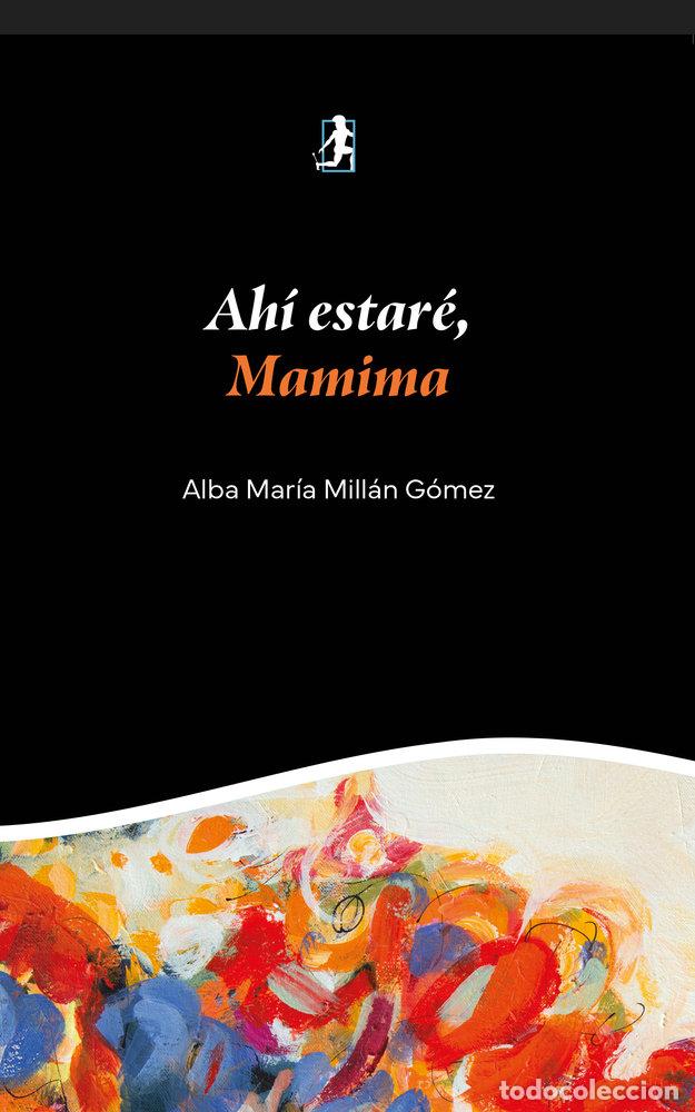 books: AHI ESTARE MAMIMA - MILLAN GOMEZ, ALBA MARIA