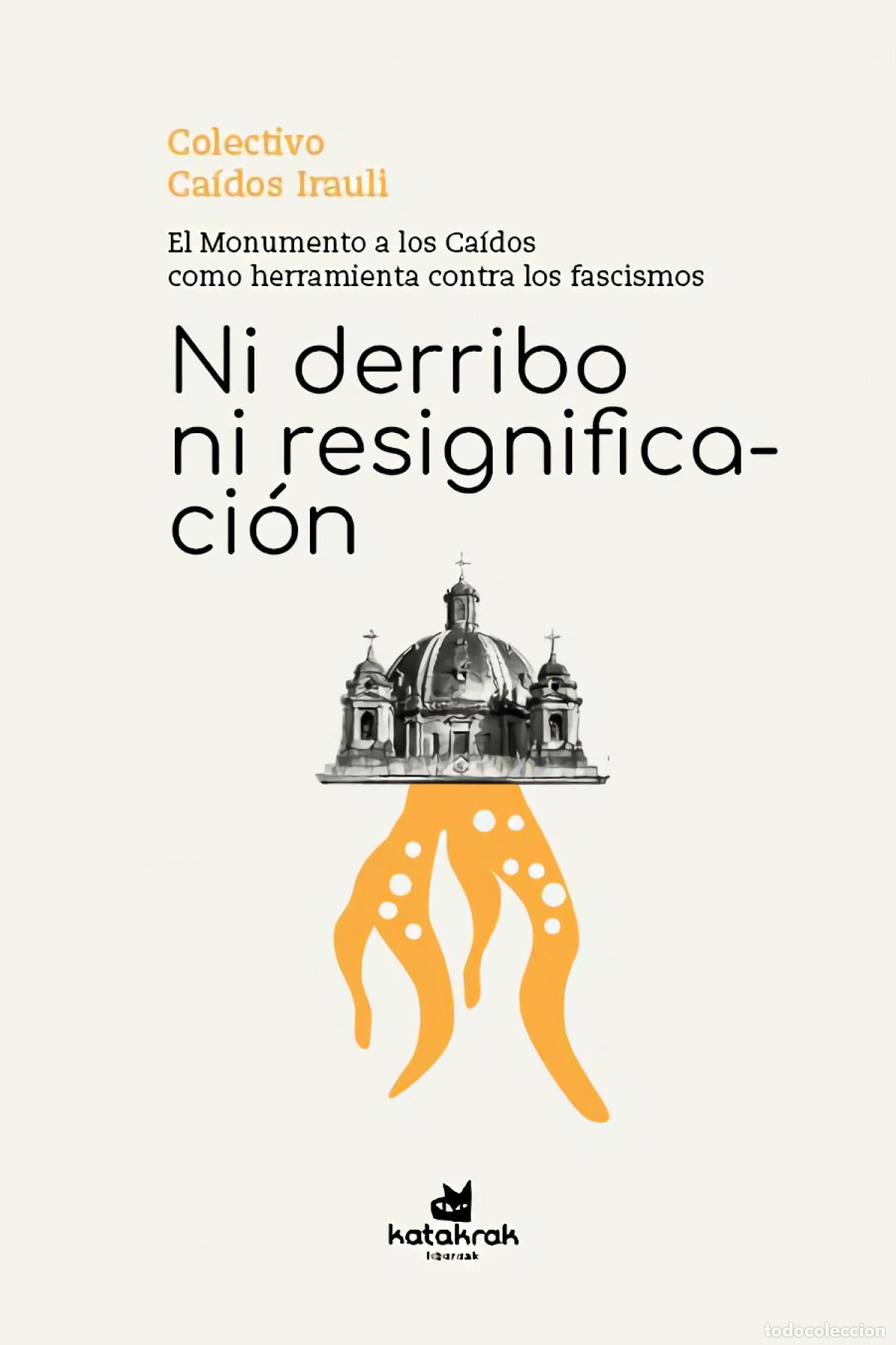 Libros: NI DERRIBO NI RESIGNIFICACI&Oacute;N - Ca&iacute;dos Irauli