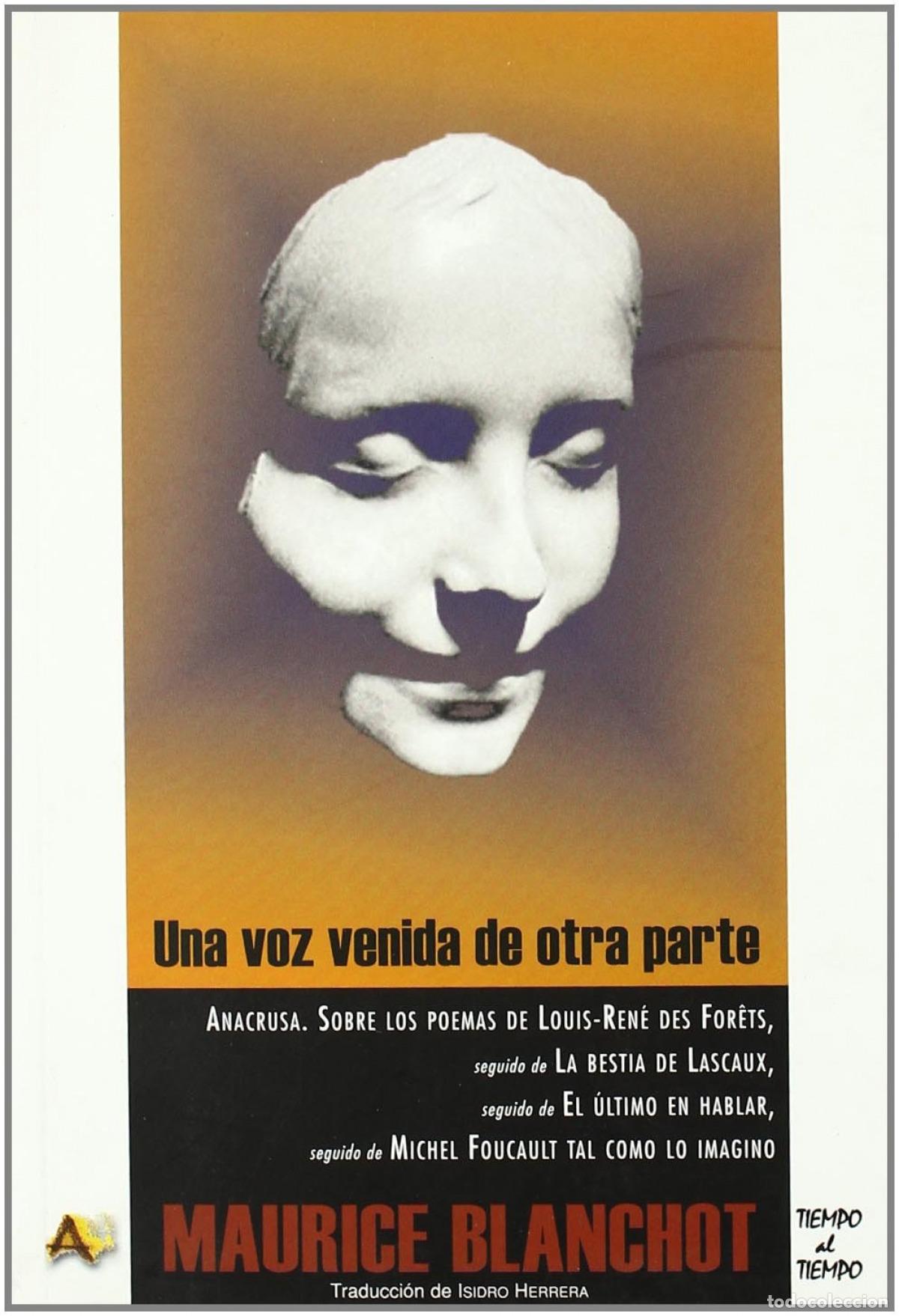 Libros: UNA VOZ VENIDA DE OTRA PARTE - Blanchot, Maurice