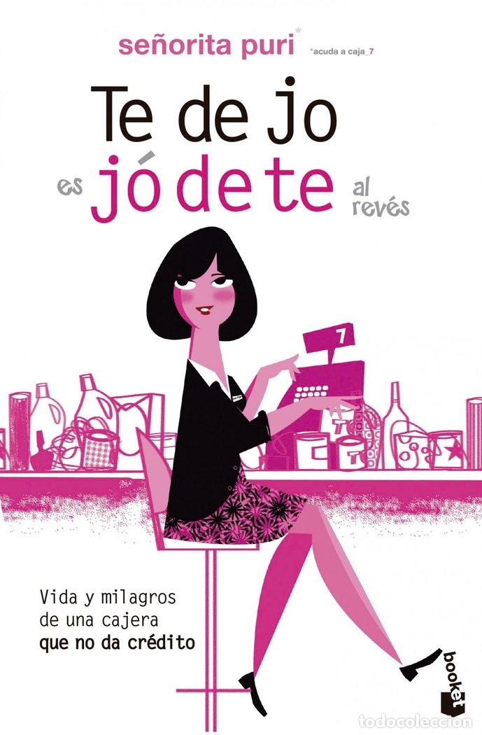 Libros: TE DEJO ES JODETE AL REVES - SE&Ntilde;ORITA PURI