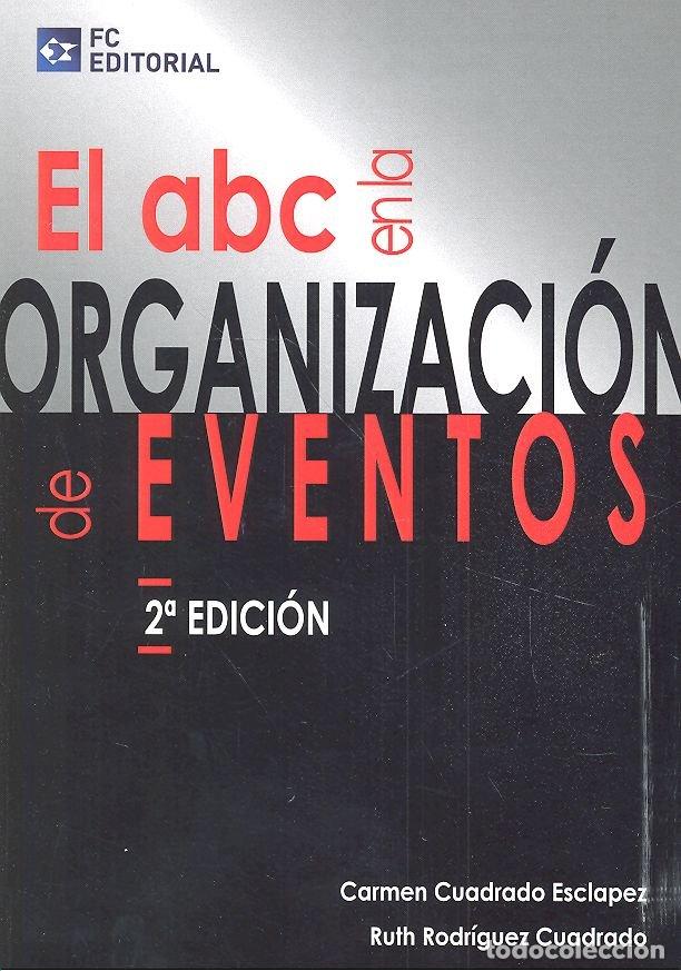 Libros: ABC EN LA ORGANIZACION DE EVENTOS - CUADRADO ESCLAPEZ, C.