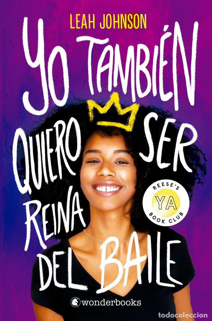 Libros: YO TAMBIEN QUIERO SER REINA DEL BAILE - JOHNSON, LEAH