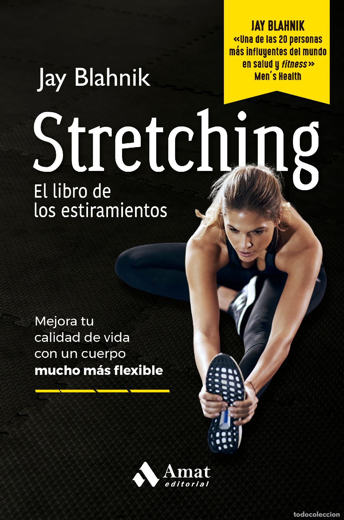 B&uuml;cher: STRETCHING. EL LIBRO DE LOS ESTIRAMIENTOS - Blahnik, Jay