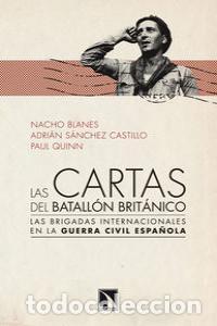 Libros: CARTAS DEL BATALLON BRITANICO,LAS - BLANES, NACHO