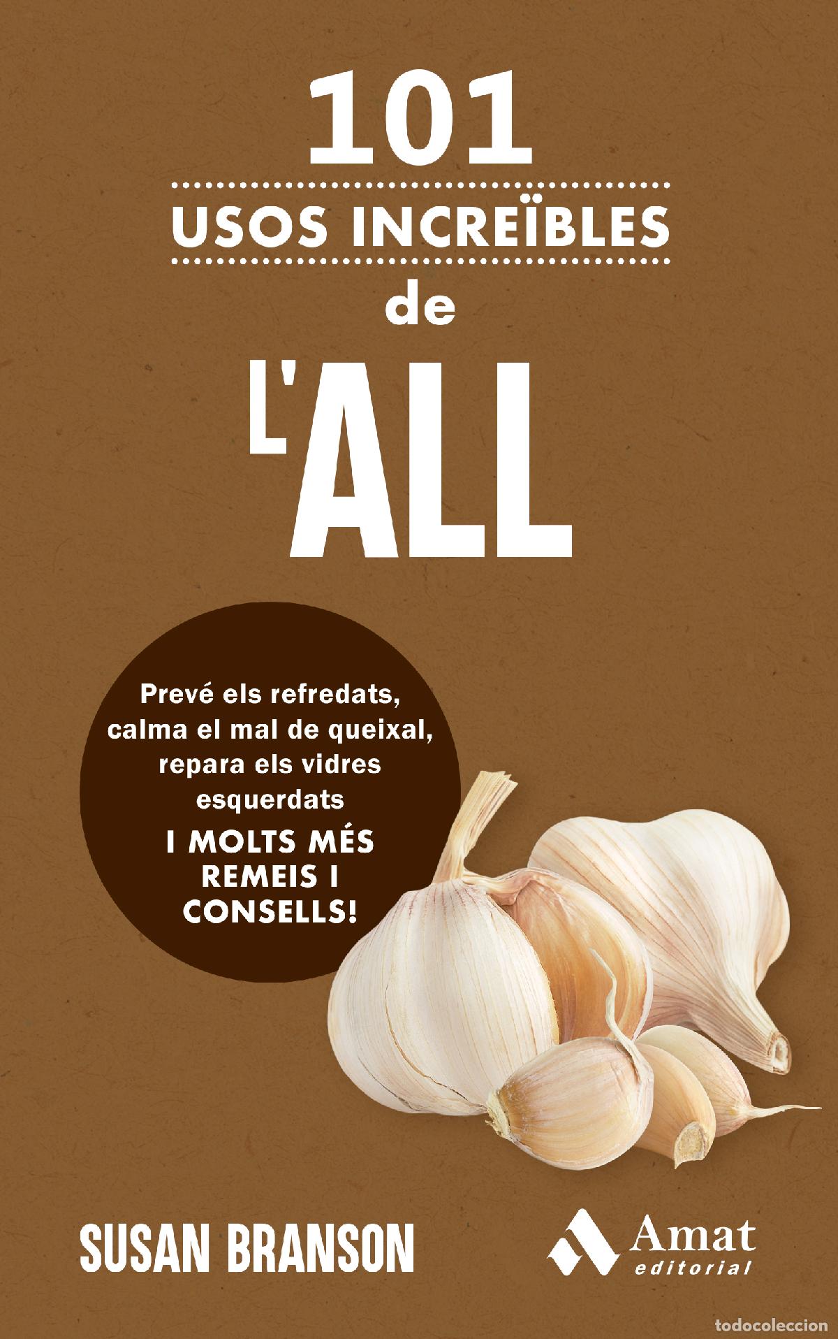 Libri: 101 USOS INCRE&Iuml;BLES DE L'ALL - Branson, Susan