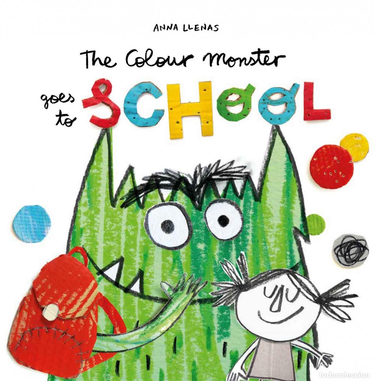 Libros: THE COLOUR MONSTER GOES TO SCHOOL - Llenas, Anna