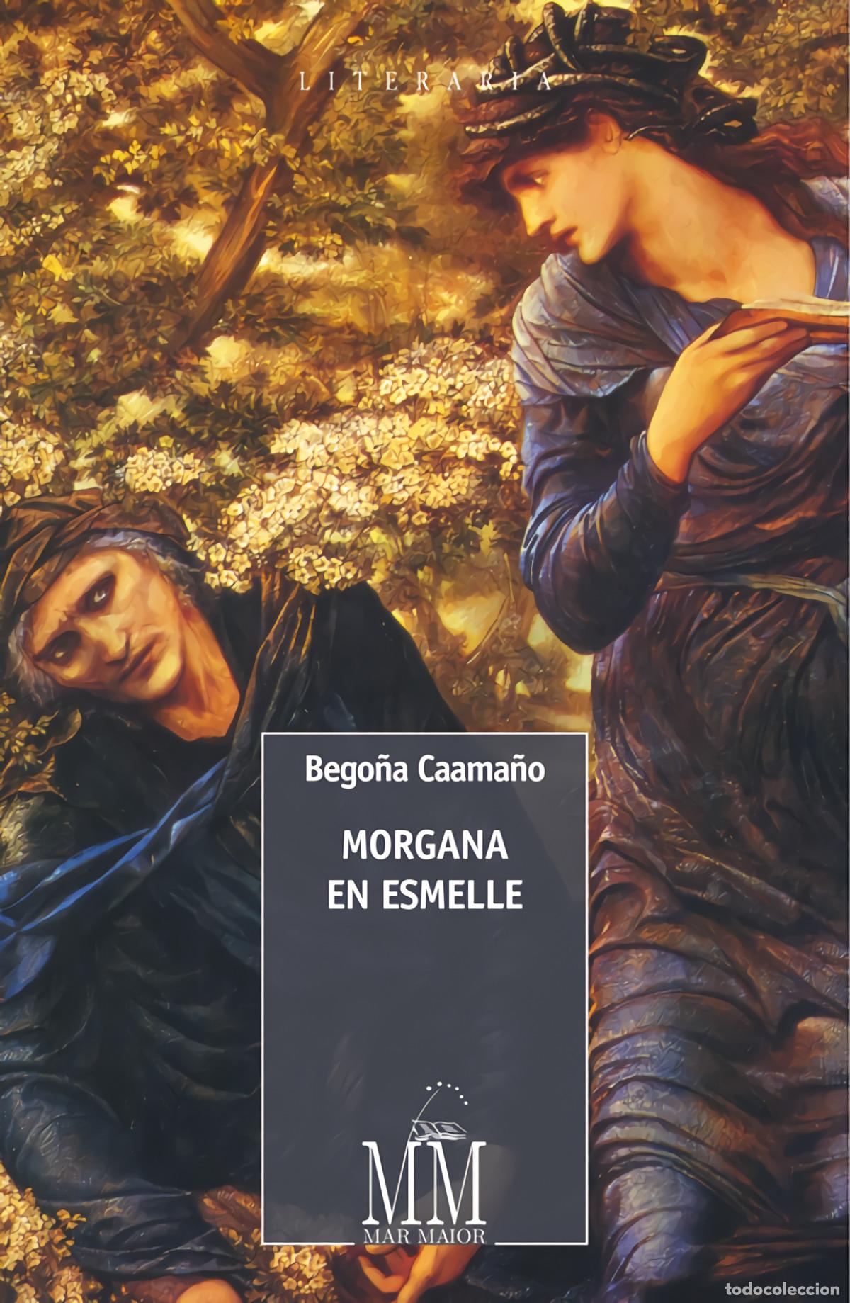 books: MORGANA EN ESMELLE -CASTELLANO- - Caama&ntilde;o, Bego&ntilde;a