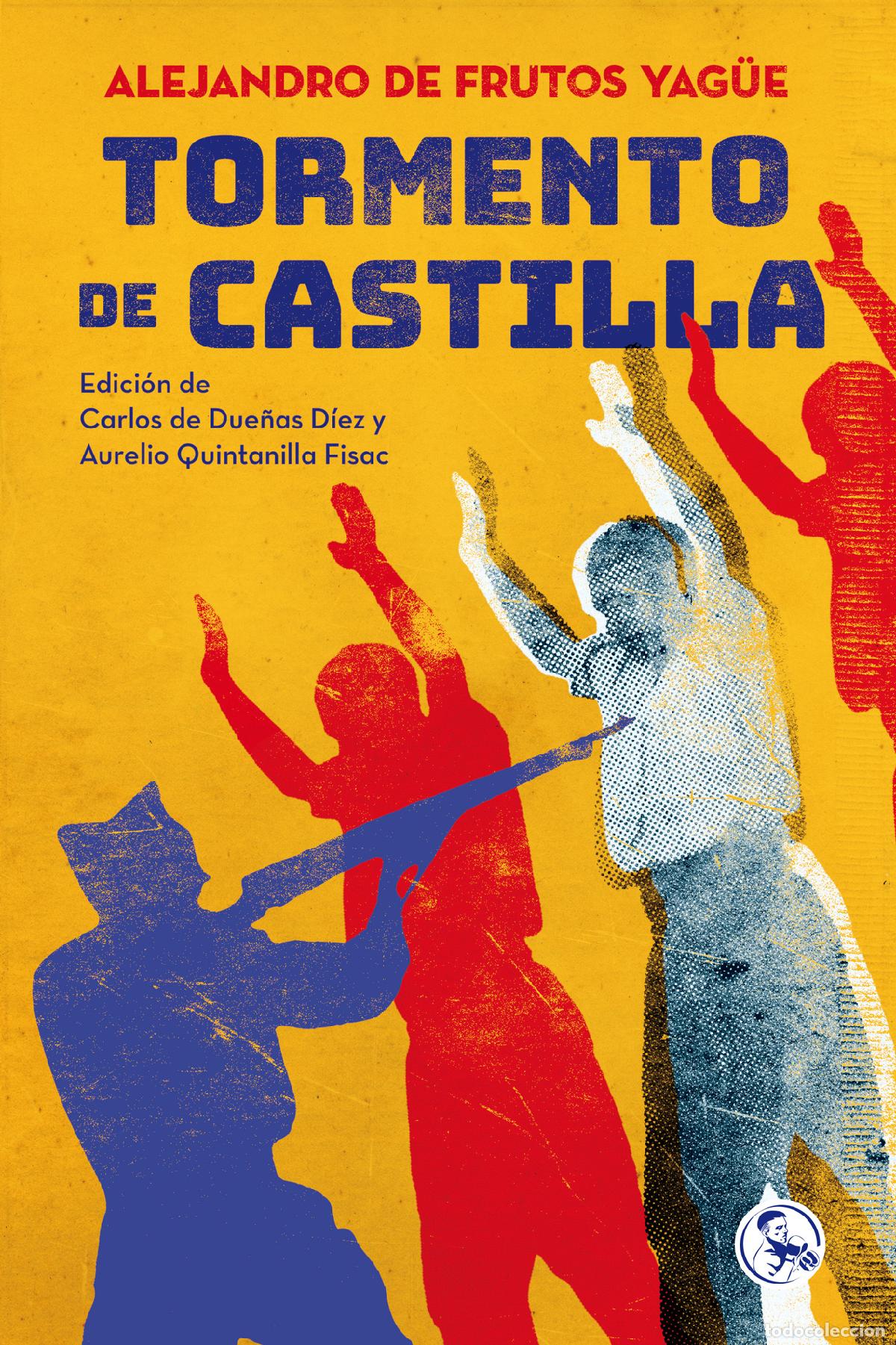 Livros: TORMENTO DE CASTILLA - De Frutos Yag&uuml;e, Alejandro