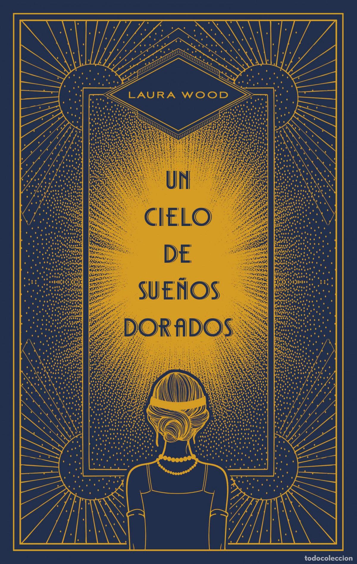 B&uuml;cher: UN CIELO DE SUE&Ntilde;OS DORADOS - WOOD, LAURA