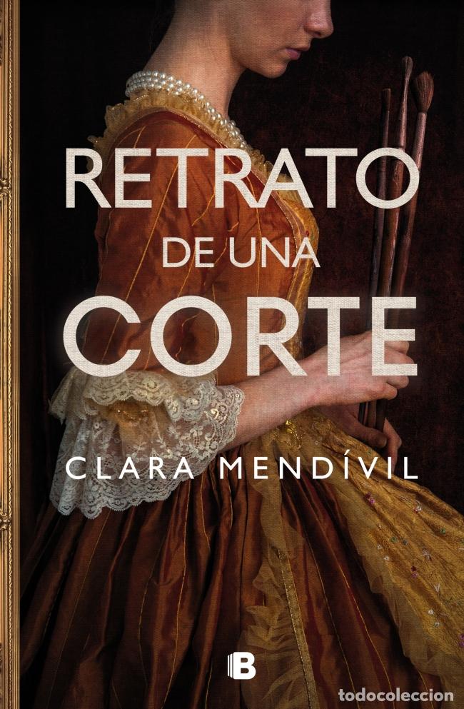 Livros: RETRATO DE UNA CORTE - Mend&iacute;vil, Clara
