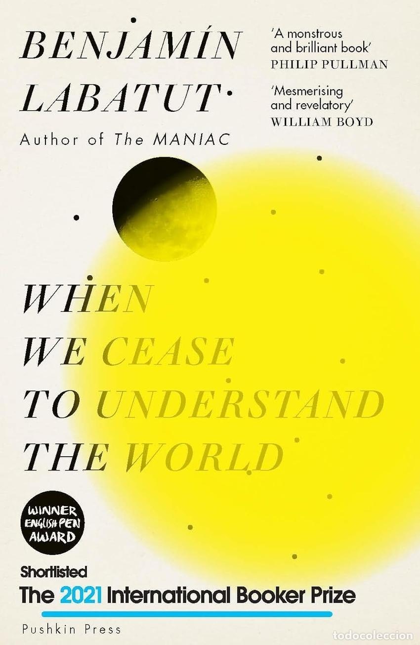 Libri: WHEN WE CEASE TO UNDERSTAND THE WORLD - LABATUT, BENJAMIN