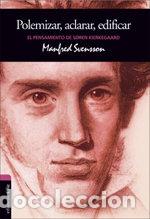 Libri: EL PENSAMIENTO DE S&Oslash;REN KIERKEGAARD: POLEMIZAR, ACLARAR, ED - MANFRED SVENSSON