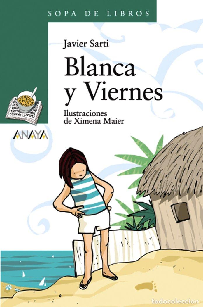B&uuml;cher: BLANCA Y VIERNES 10 A&Ntilde;OS - SARTI, JAVIER