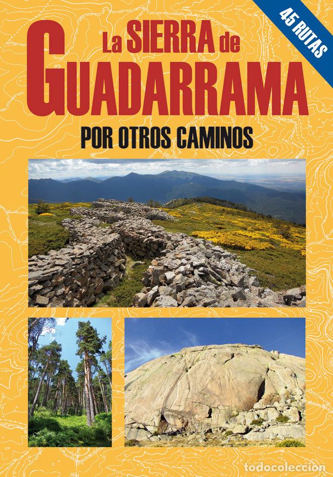 Libri: LA SIERRA DE GUADARRAMA POR OTROS CAMINOS - TEBAR PEREZ, MIGUEL