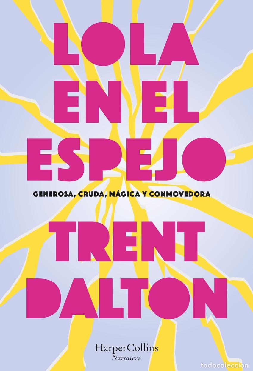 Libros: LOLA EN EL ESPEJO - Dalton, Trent