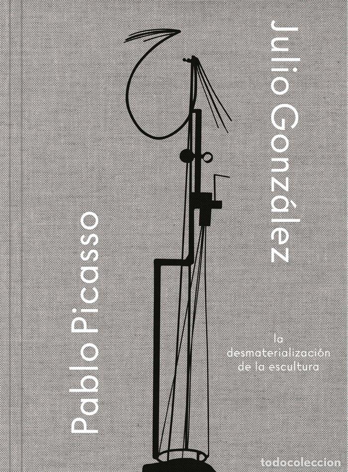 Libri: JULIO GONZALEZ PABLO PICASSO - AA.VV