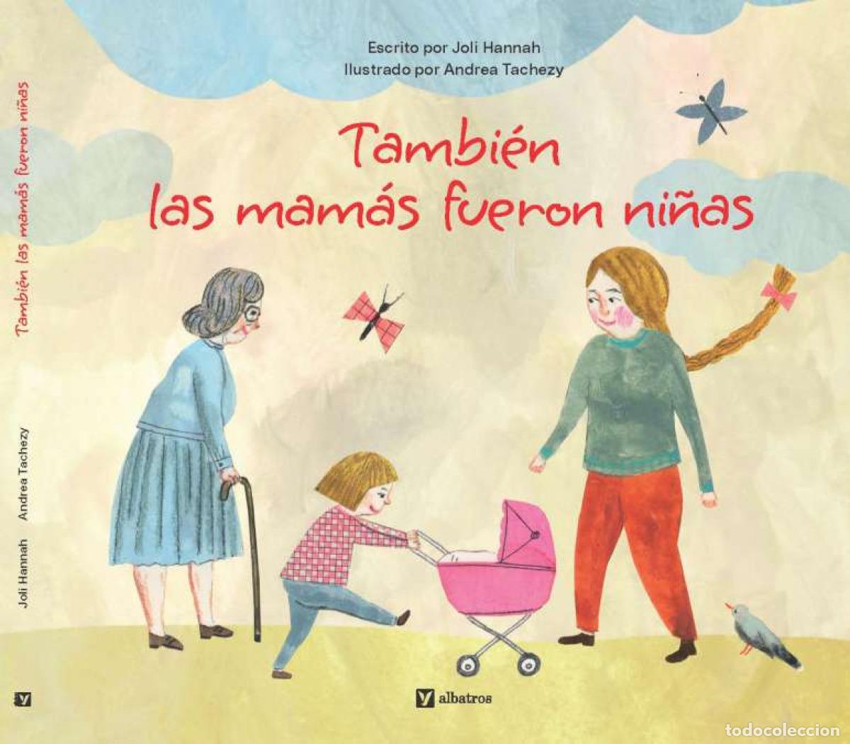 Libri: TAMBIEN LAS MAMAS FUERON NI&Ntilde;AS - Joli, Hannah