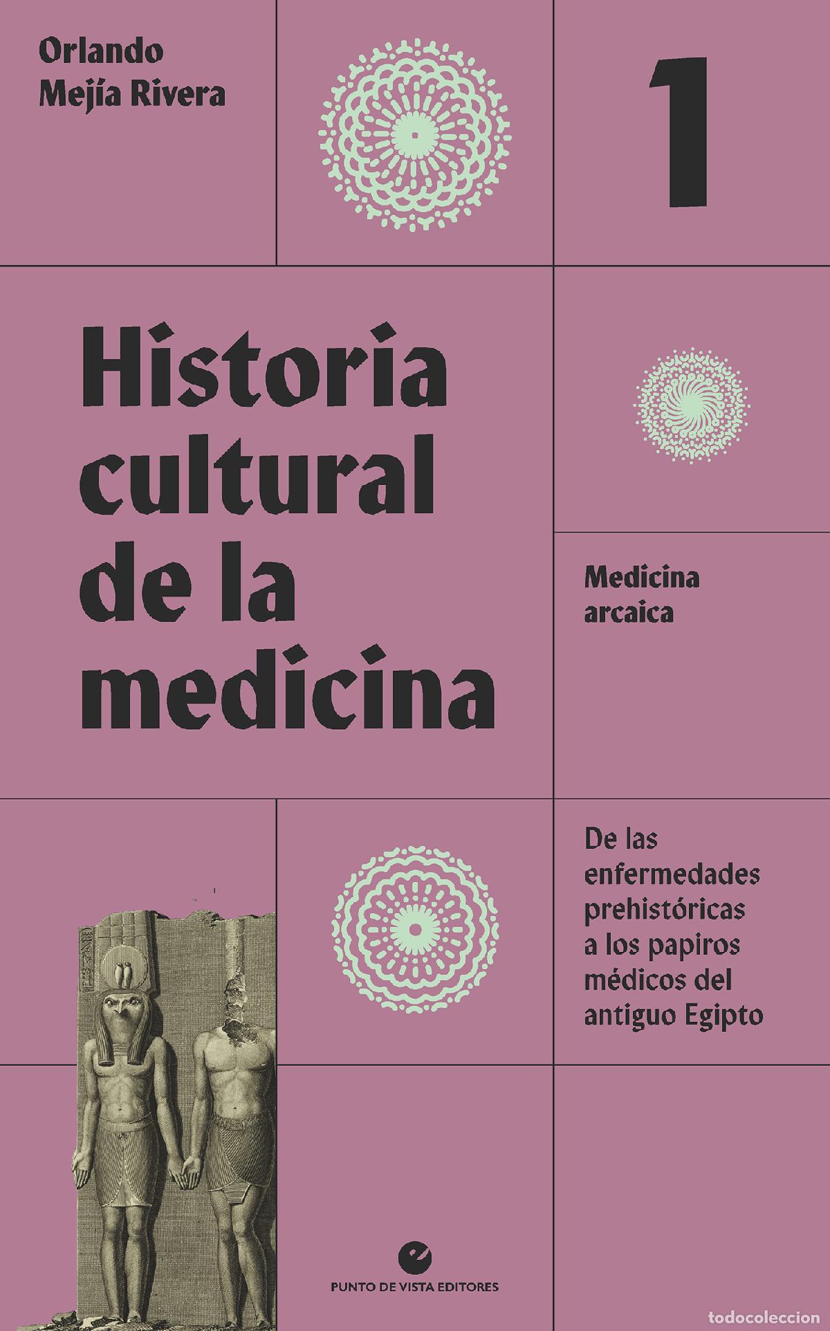 Libros: HISTORIA CULTURAL DE LA MEDICINA. VOL. 1 - Mej&iacute;a Rivera, Orlando