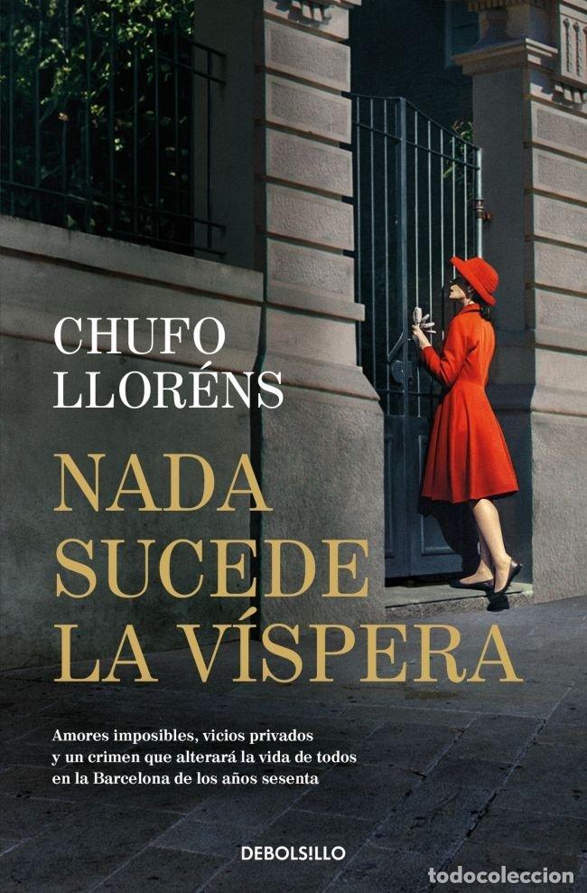 Libros: NADA SUCEDE LA VISPERA - CHUFO LLORENS