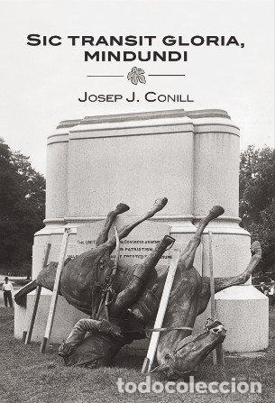 Libros: SIC TRANSIT GLORIA, MINDUNDI - Conill Ripoll&egrave;s, Josep Joan