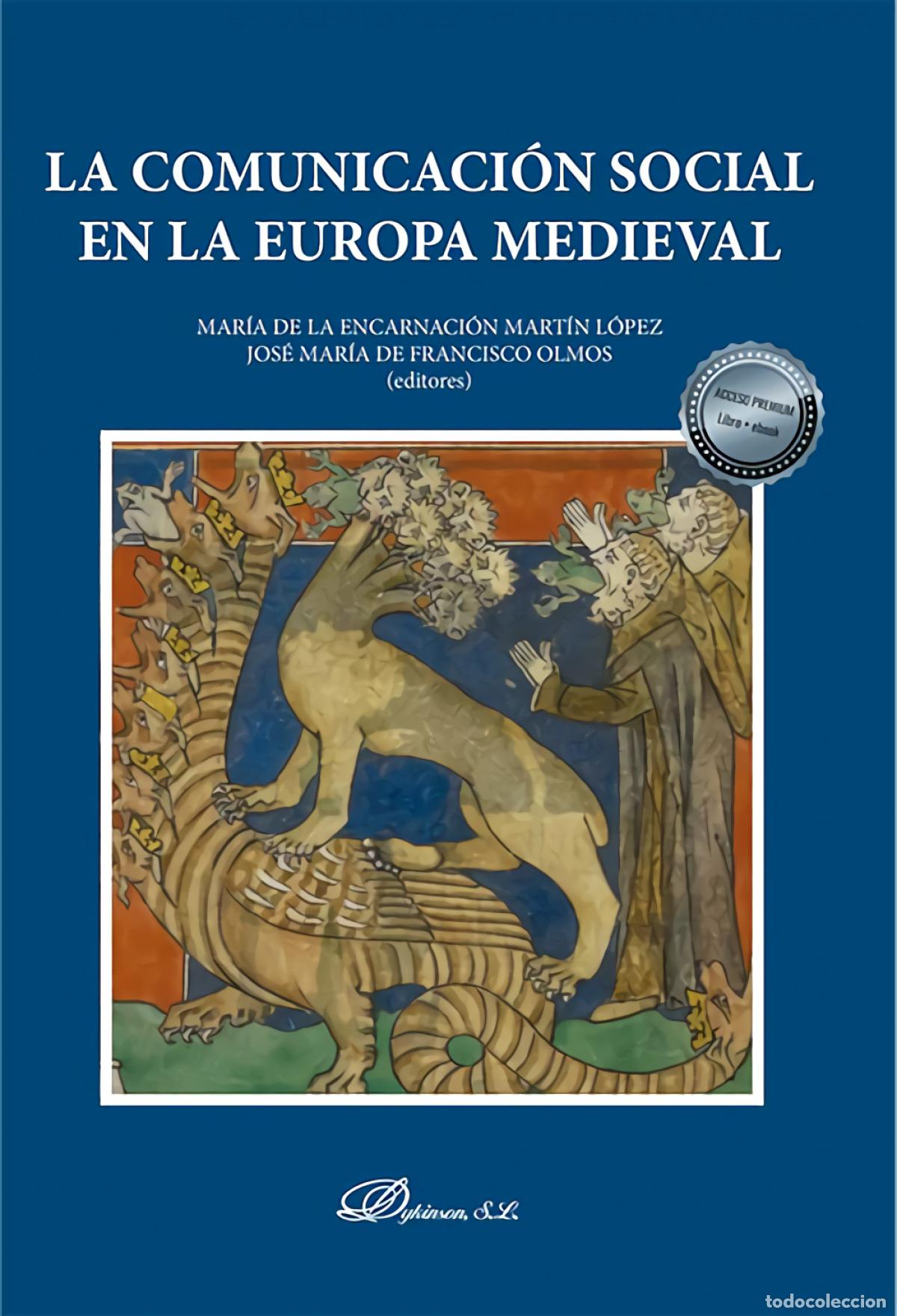 Libros: LA COMUNICACI&Oacute;N SOCIAL EN LA EUROPA MEDIEVAL - MARTIN LOPEZ, MARIA