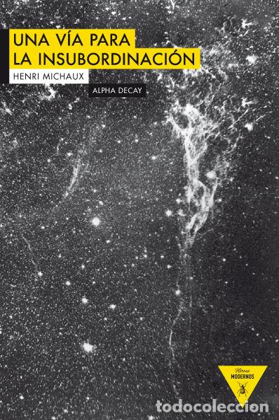 Livres: UNA VIA PARA LA INSUBORDINACION - MICHAUX, HENRI