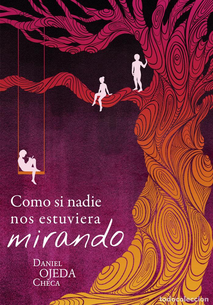 books: COMO SI NADIE NOS ESTUVIERA MIRANDO - OJEDA, DANIEL