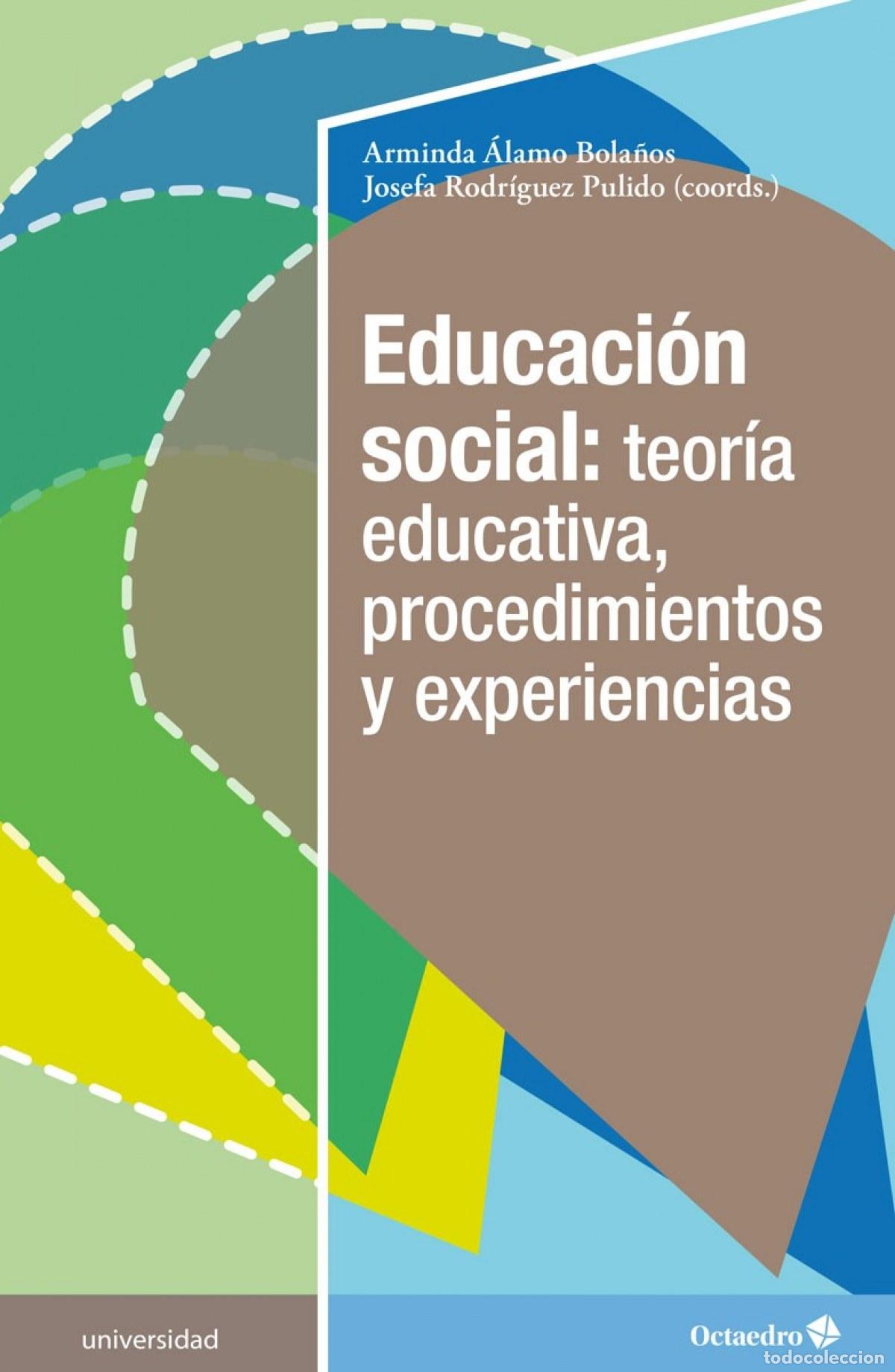 B&uuml;cher: EDUCACI&Ugrave;N SOCIAL: TEOR&AElig;A EDUCATIVA, PROCEDIMIENTOS Y EXPERIENCIAS - &Aacute;lamo Bola&ntilde;os, Arminda