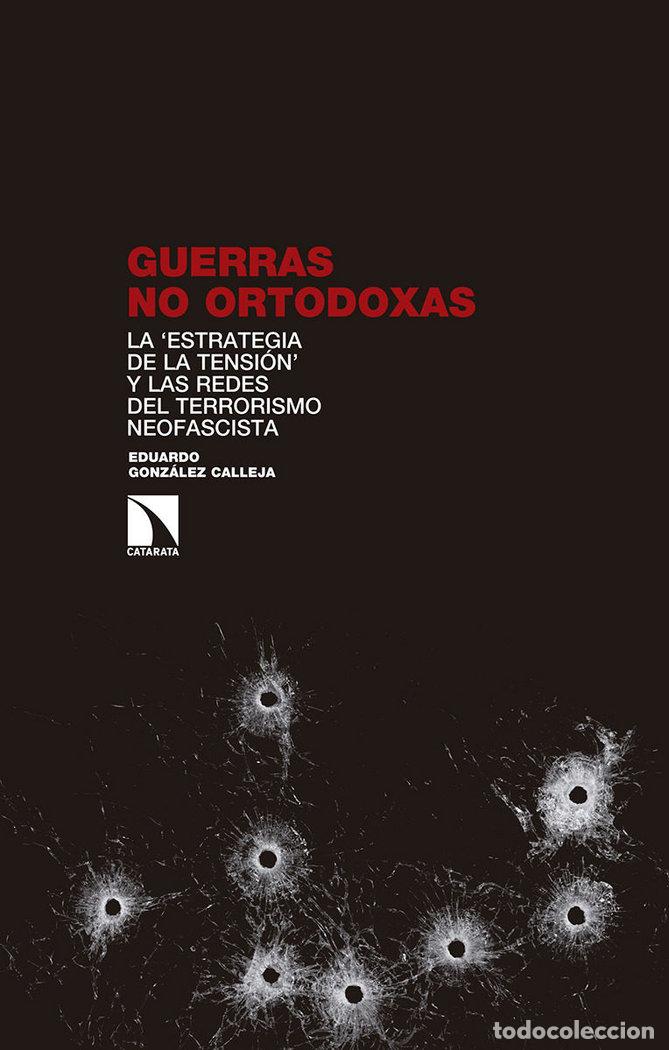 Livros: GUERRAS NO ORTODOXAS - GONZALEZ CALLEJA, EDUARDO
