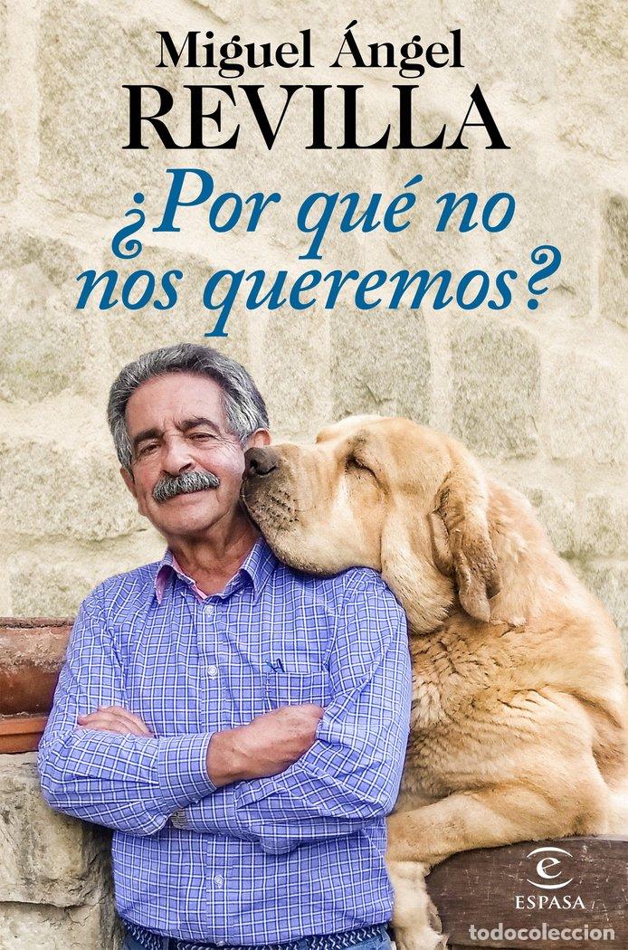 Livros: POR QUE NO NOS QUEREMOS - REVILLA, MIGUEL ANGEL