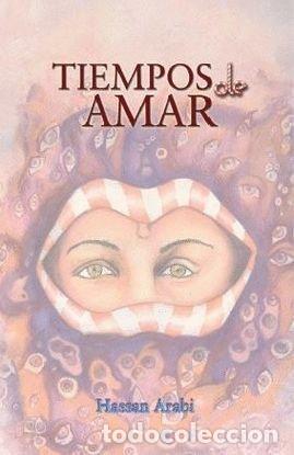 Livres: TIEMPOS DE AMAR - ARABI, EL HASSANE