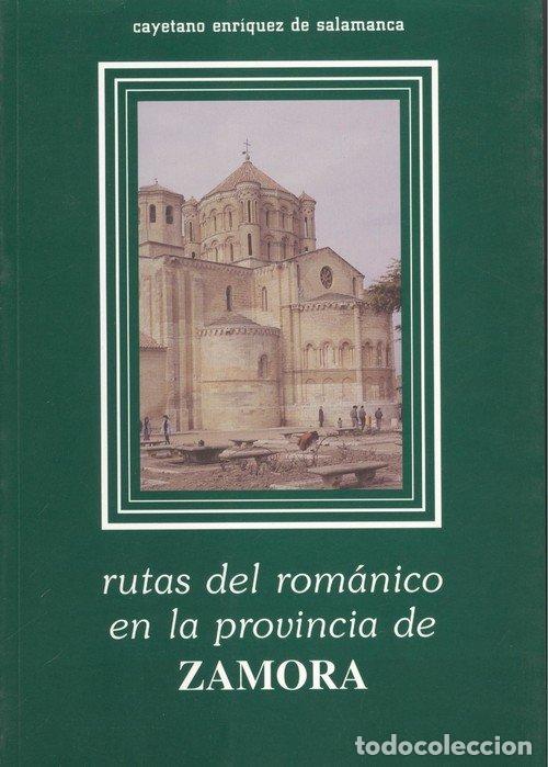Libros: RUTAS DEL ROMANICO EN LA PROVINCIA DE ZAMORA - ENRIQUEZ DE SALAMANCA, CAYETANO