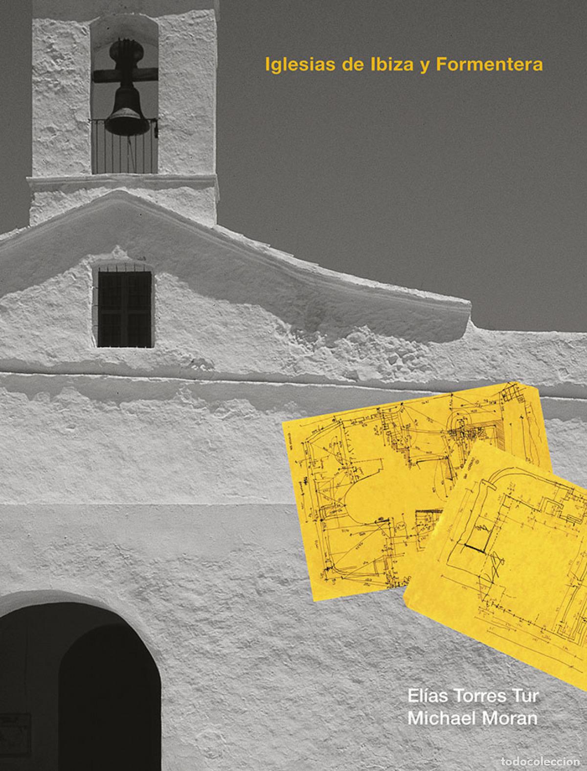 Livres: IGLESIAS DE IBIZA Y FORMENTERA - Torres, El&iacute;as