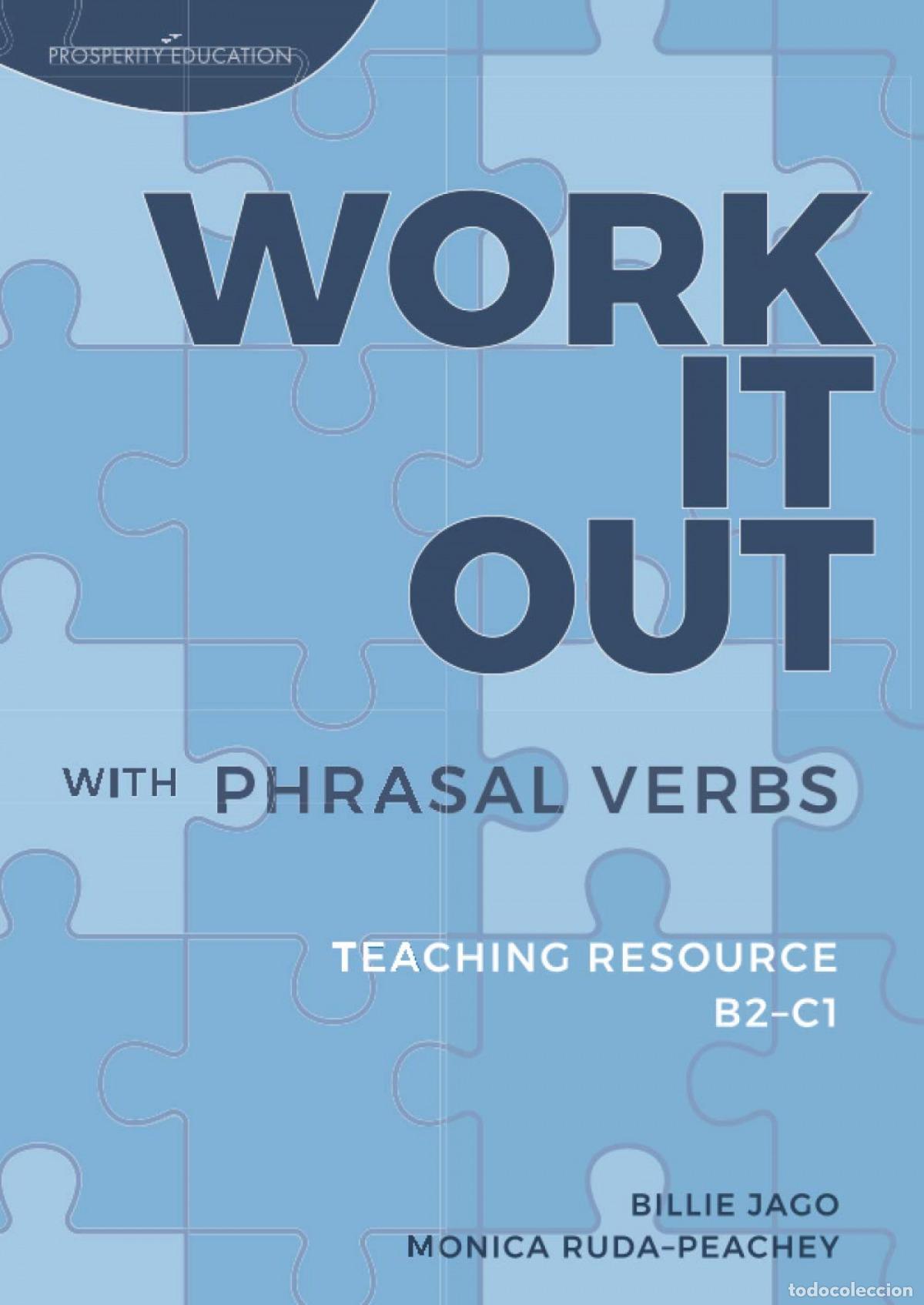 Livres: (20).WORK IT OUT WITH PHRASAL VERBS/TEACHING RESOURCE - Jago, Billie