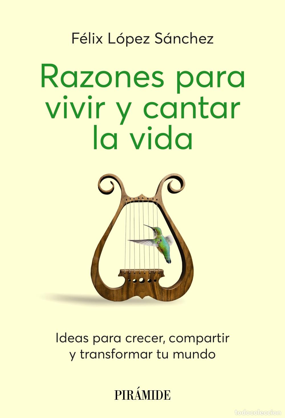Libros: RAZONES PARA VIVIR Y CANTAR LA VIDA - F&eacute;lix L&oacute;pez S&aacute;nchez