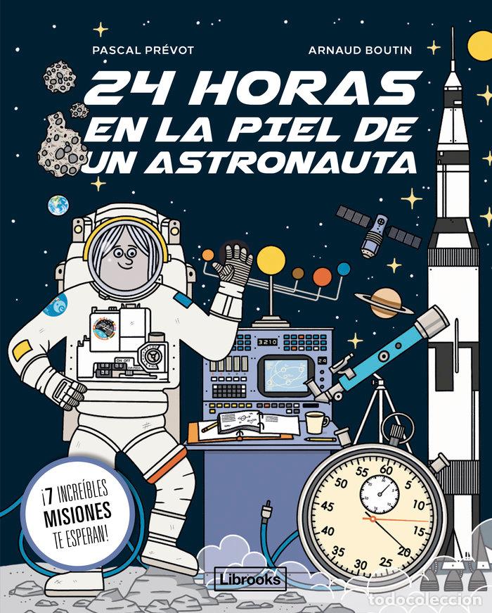 B&uuml;cher: 24 HORAS EN LA PIEL DE UN ASTRONAUTA - Pr&eacute;vot, Pascal