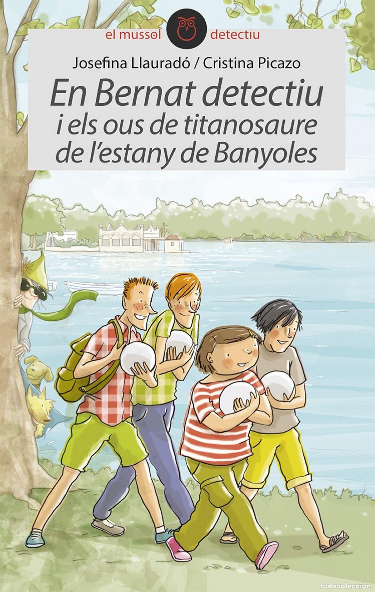 books: EN BERNAT DETECTIU ELS OUS TITANOSAURE L&acute;ESTANY BANYOLES - VV.AA.