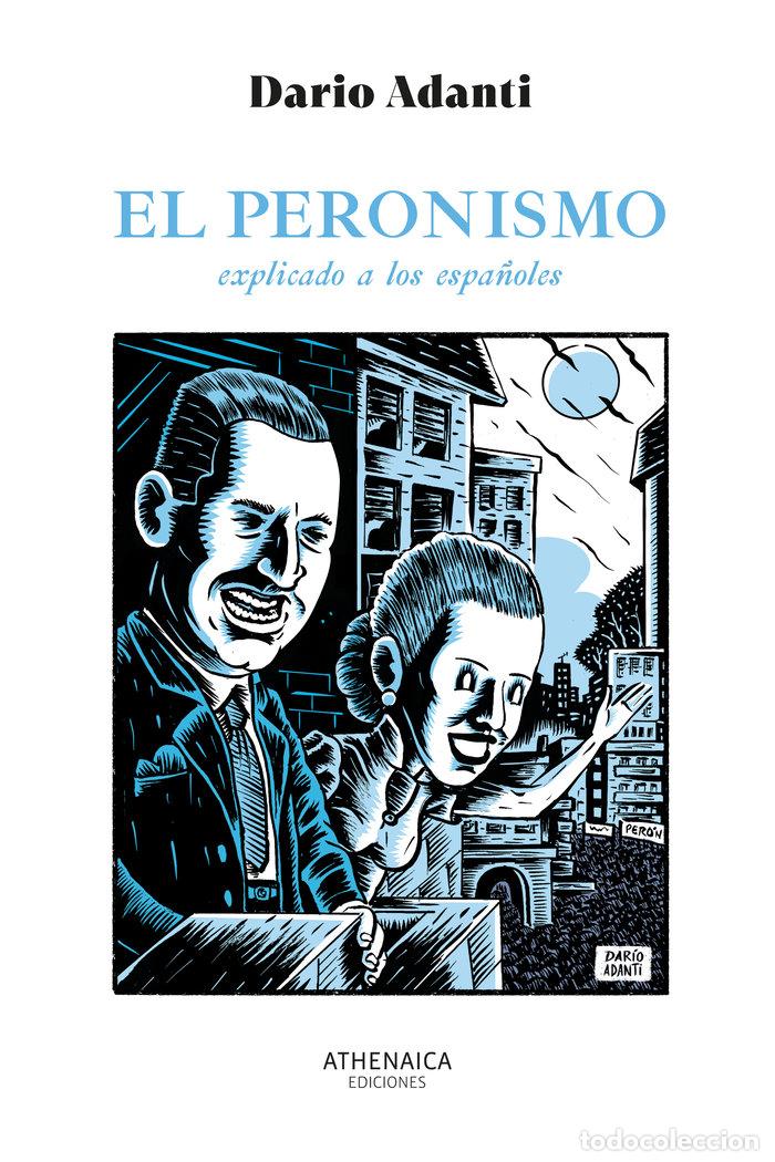 B&uuml;cher: EL PERONISMO EXPLICADO A LOS ESPA&Ntilde;OLES - ADANTI, DARIO
