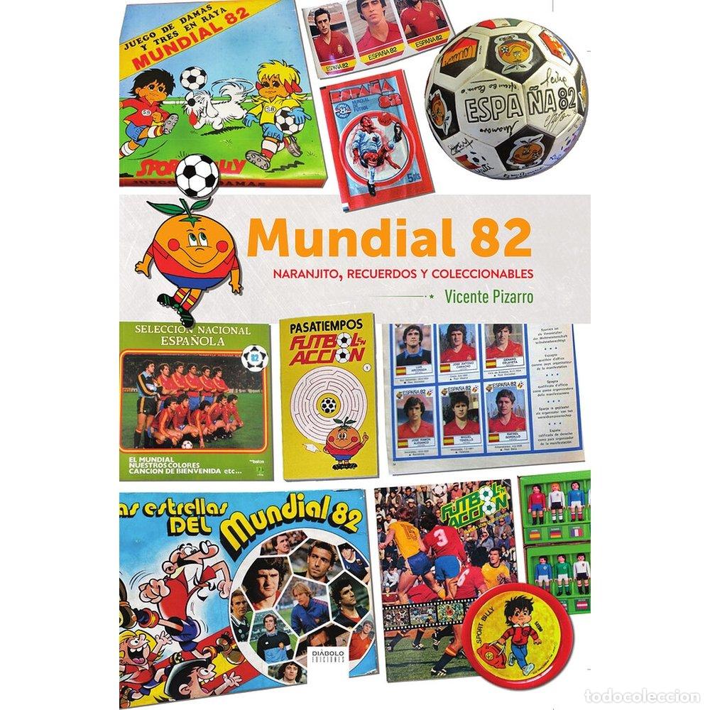 B&uuml;cher: MUNDIAL 82 NARANJITO RECUERDOS Y COLECCIONABLES - PIZARRO, VICENTE