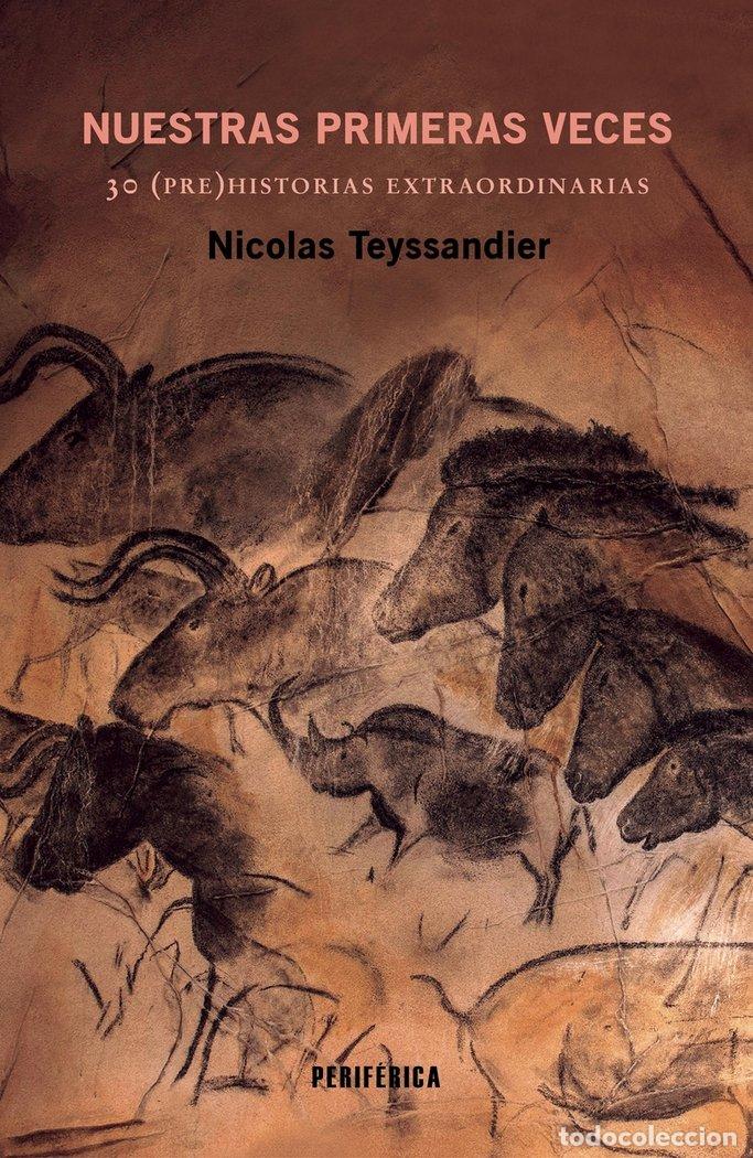Libros: NUESTRAS PRIMERAS VECES - TEYSSANDIER, NICOLAS
