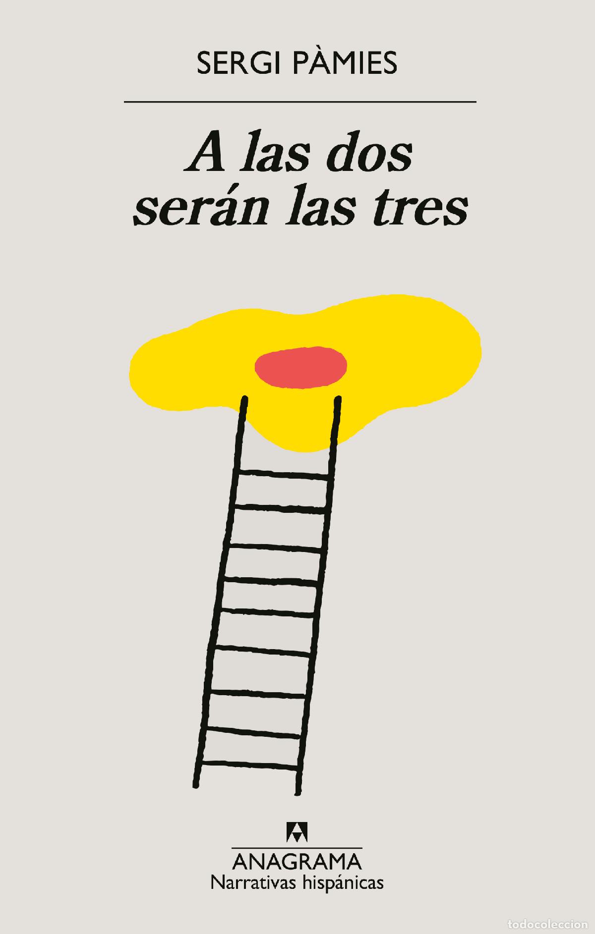 Livres: A LAS DOS SER&Aacute;N LAS TRES - P&agrave;mies, Sergi