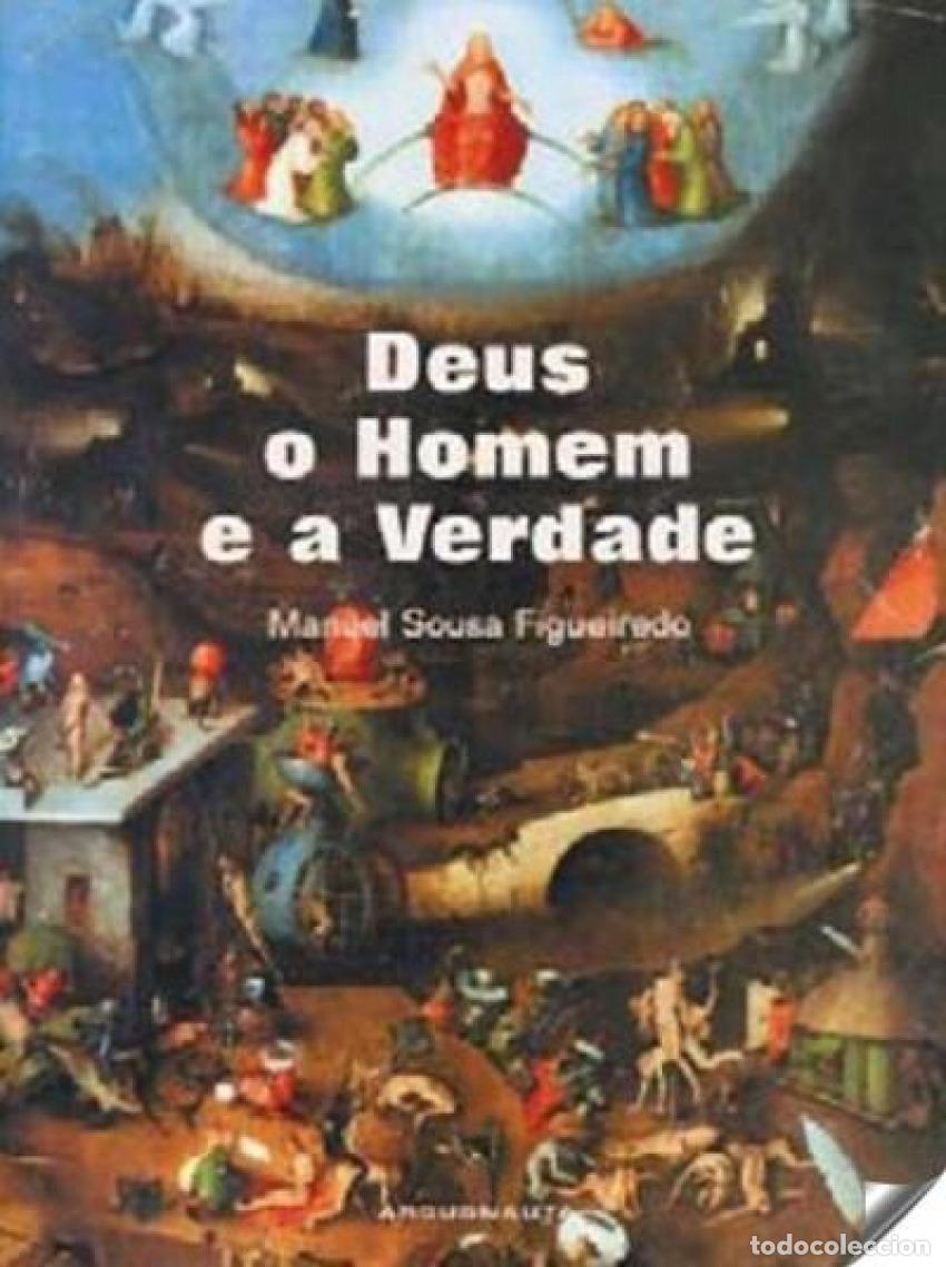 Libri: DEUS, O HOMEM E A VERDADE - Sousa Figueiredo, Manuel
