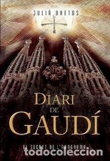 Livres: DIARI DE GAUDI - BRETOS, JULIA