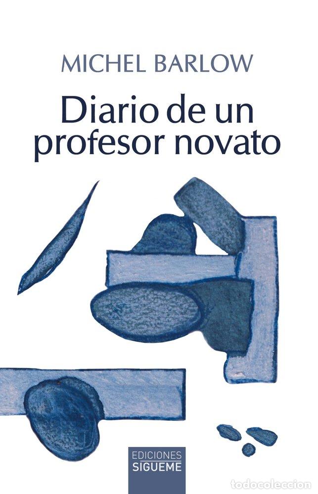 Libros: DIARIO DE UN PROFESOR NOVATO - BARLOW, MICHEL