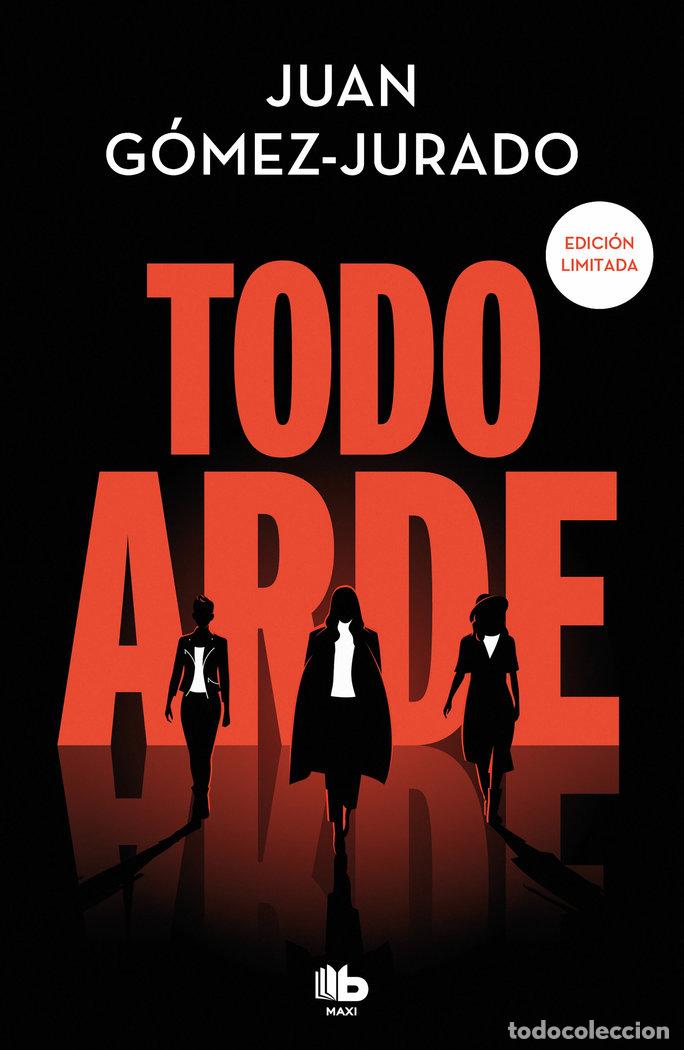 Livres: TODO ARDE EDICION LIMITADA TODO ARDE 1 - GOMEZ-JURADO, JUAN