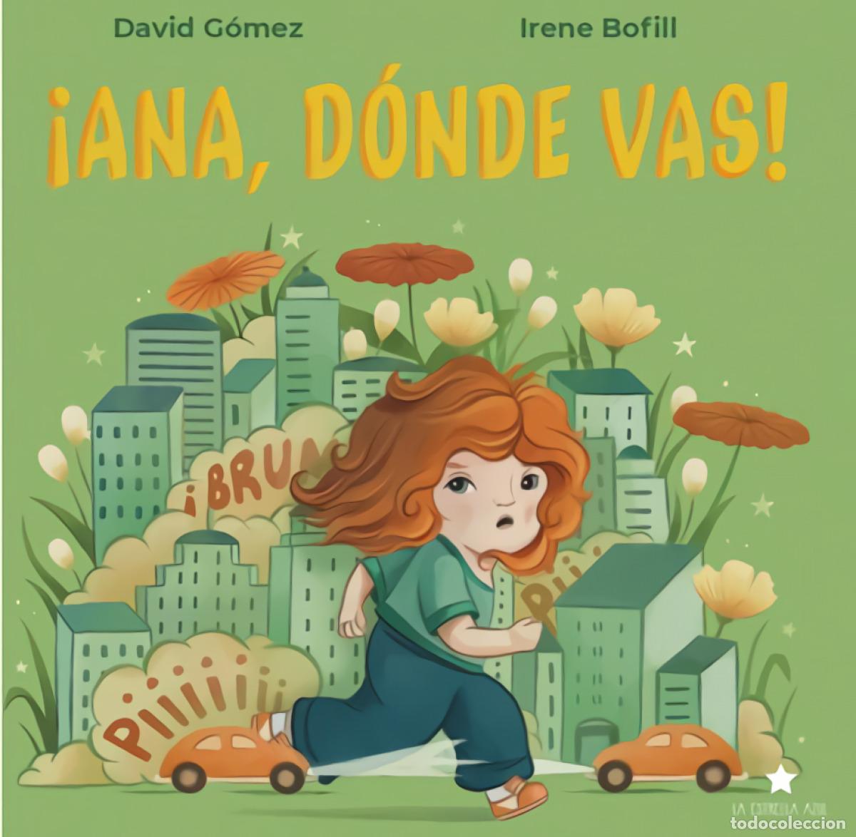 Libros: &iexcl;ANA, D&Oacute;NDE VAS! - G&oacute;mez, David