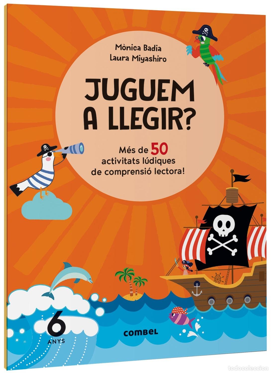 Libri: JUGUEM A LLEGIR? M&Eacute;S DE 50 ACTIVITATS L&Uacute;DIQUES DE COMPRENSI&Oacute; LECTORA! 6 ANYS - Badia Cantarero, M&ograve;ni