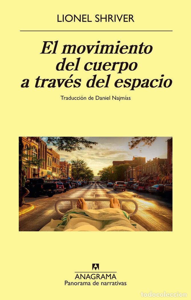books: EL MOVIMIENTO DEL CUERPO A TRAVES DEL ESPACIO - SHRIVER, LIONEL